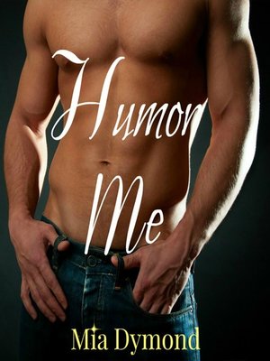 cover image of Humor Me (Alpha Four, Book 4)